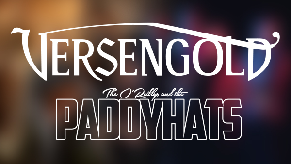Versengold & The O'Reillys and the Paddyhats